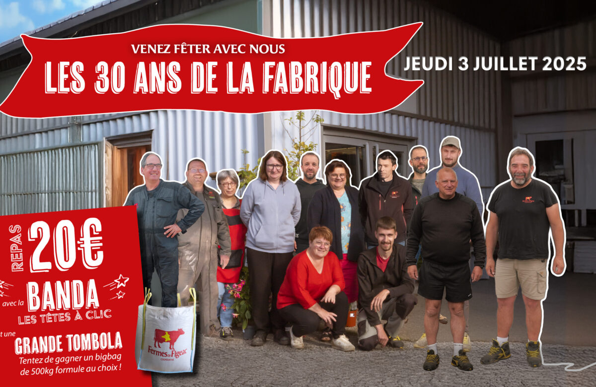 Fermes De Figeac | Latronquière : 30 ans de fabrique d’aliment