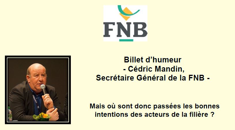 Billet d’humeur – Cédric Mandin, Secrétaire Général de la FNB –