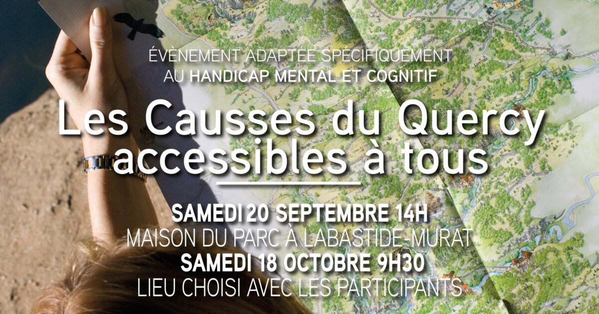 Les Causses du Quercy accessibles à tous : Adaptés spécifiquement au handicap mental et cognitif