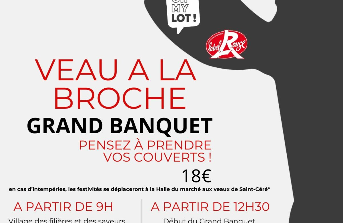 Grand banquet veau à la broche, le 18 octobre à Saint-Céré